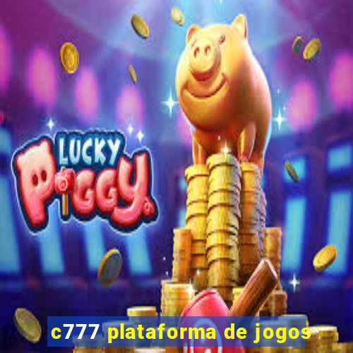 c777 plataforma de jogos